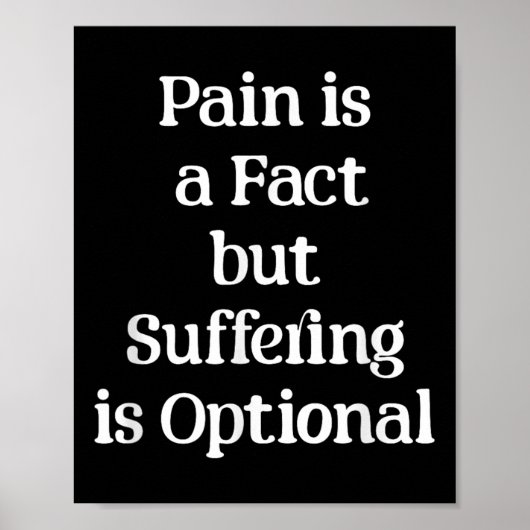 Pain Is A Fact But Suffering Is Optional Motivatio Poster (Voorkant)
