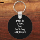 Pain Is A Fact But Suffering Is Optional Motivatio Sleutelhanger (Voorkant)