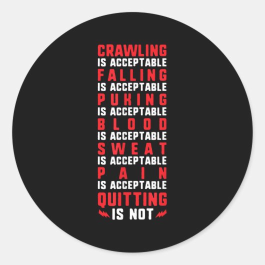 Pain Is Acceptable - Quitting Is Not - Gym Shirts  Ronde Sticker (Voorkant)
