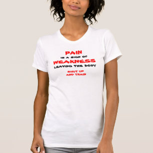 PAIN, is een teken van, ZWAKHEID, het lichaam verl T-shirt