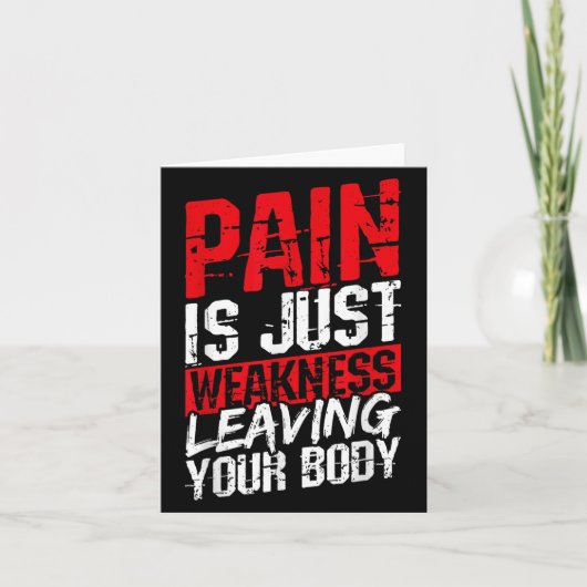 Pain Is Just Weakness Leaving Your Body Motivation Kaart (Voorkant)