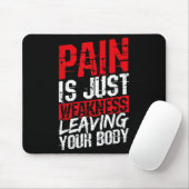 Pain Is Just Weakness Leaving Your Body Motivation Muismat (Met muis)
