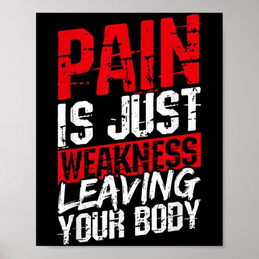 Pain Is Just Weakness Leaving Your Body Motivation Poster (Voorkant)