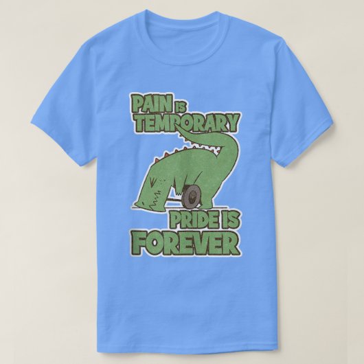 Pain Is Temporary Pride Is Forever Inspirational W T-shirt (Design voorkant)