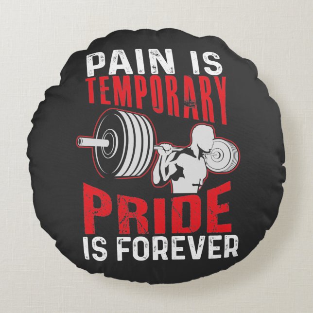 Pain Is Temporary Pride Is Forever Rond Kussen (Voorkant)