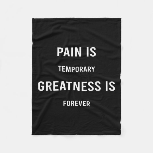 Pain Is Temrary Greatness Is Forever Motivational  Fleece Deken (Voorkant)