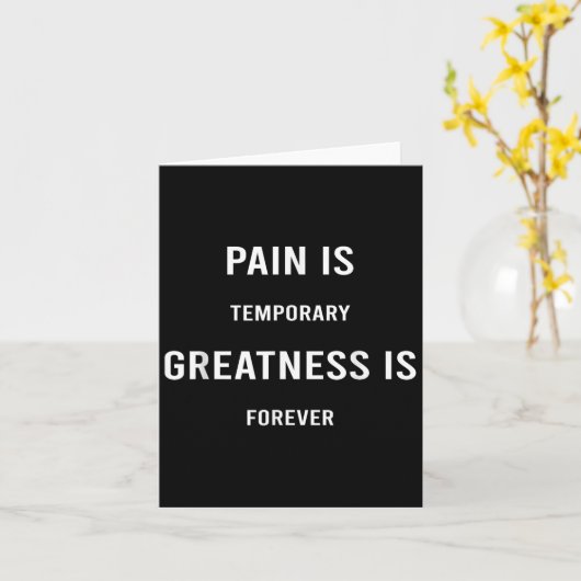 Pain Is Temrary Greatness Is Forever Motivational  Kaart (Gele Bloem)