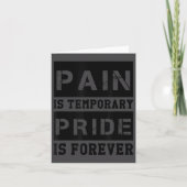 Pain Is Temrary Pride Is Forever Shirts Workout Mo Kaart (Voorkant)