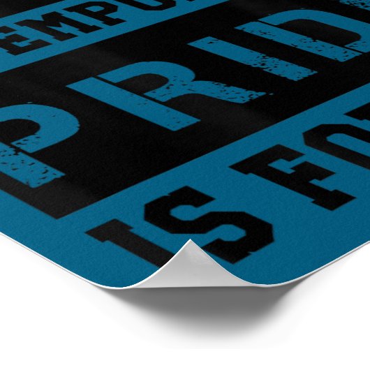 Pain Is Temrary Pride Is Forever Shirts Workout Mo Poster (Hoek)