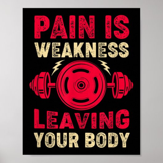 Pain Is Weakness Leaving Your Body &amp; Motivatio Poster (Voorkant)
