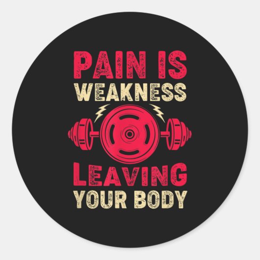 Pain Is Weakness Leaving Your Body &amp; Motivatio Ronde Sticker (Voorkant)