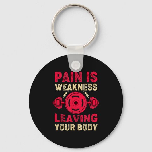 Pain Is Weakness Leaving Your Body &amp; Motivatio Sleutelhanger (Voorkant)