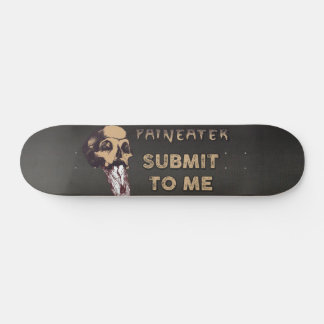 Paineater Submit to Me Persoonlijk Skateboard
