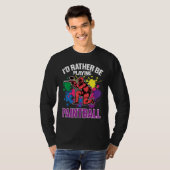 Paint Ballers I'd Rather Be Playing Paintball T-shirt (Voorkant volledig)