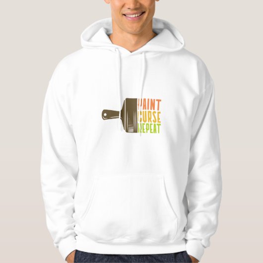 Paint. Curse. Repeat. Funny DIY Painter Hoodie (Voorkant)