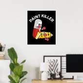 Paint Killer Funny Pill Pun Dark BG Poster (Thuiskantoor)