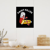 Paint Killer Funny Pill Pun Dark BG Poster (Keuken)