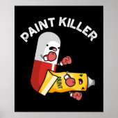 Paint Killer Funny Pill Pun Dark BG Poster (Voorkant)