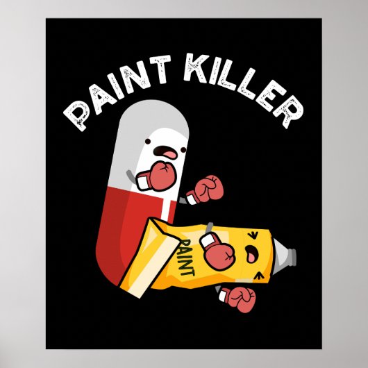 Paint Killer Funny Pill Pun Dark BG Poster (Voorkant)