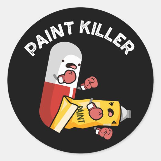 Paint Killer Funny Pill Pun Dark BG Ronde Sticker (Voorkant)