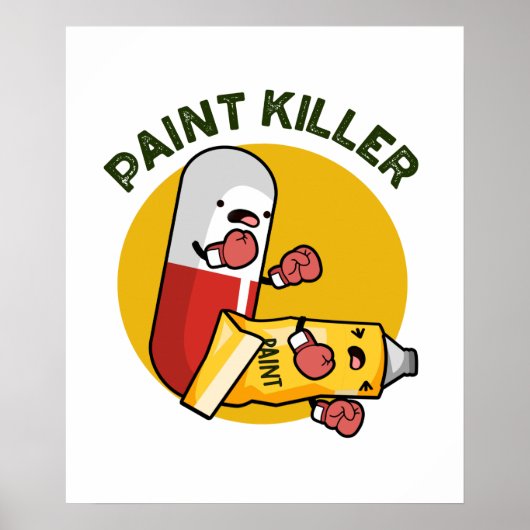 Paint Killer Funny Pill Pun Poster (Voorkant)