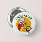 Paint Killer Funny Pill Pun Ronde Button 5,7 Cm (Voorkant /achterkant)