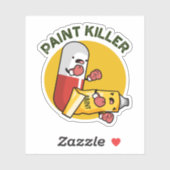 Paint Killer Funny Pill Pun Sticker (Vel)
