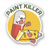 Paint Killer Funny Pill Pun Sticker (Voorkant)