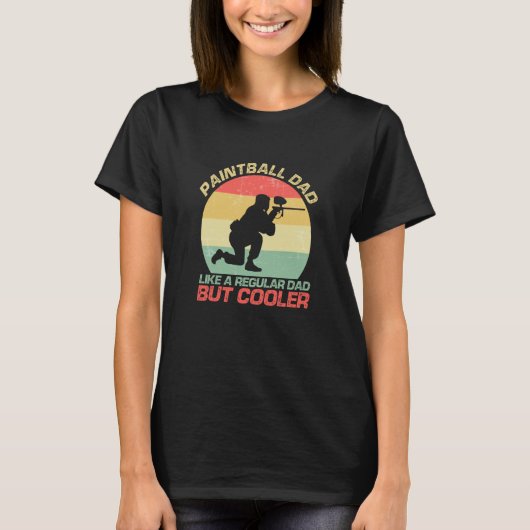 Paintball Dad Like A Regular Dad But Cooler T-shirt (Voorkant)