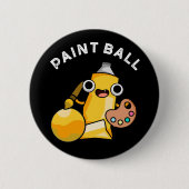 Paintball Funny Paint Pun Dark BG Ronde Button 5,7 Cm (Voorkant)