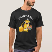 Paintball Funny Paint Pun Dark BG T-shirt (Voorkant)
