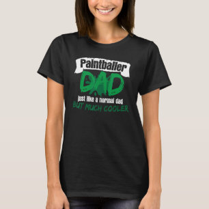 Paintball Gezegde Joke Paintballer Airsoft Dadd T-shirt