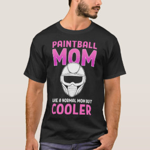 Paintball mam als een normale mam maar koeler pain t-shirt