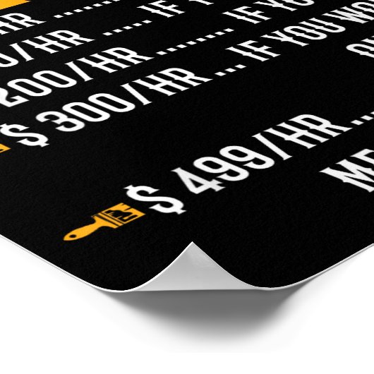 Painter Hourly Rate Funny Painter  Poster (Hoek)