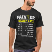 Painter Hourly Rate Handyman For Paint Artistic Ar T-shirt (Voorkant)