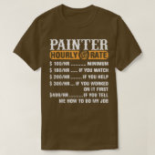 Painter Hourly Rate Painter T-shirt (Design voorkant)