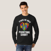 Painter Varnisher and Art Artists  2 T-shirt (Voorkant volledig)