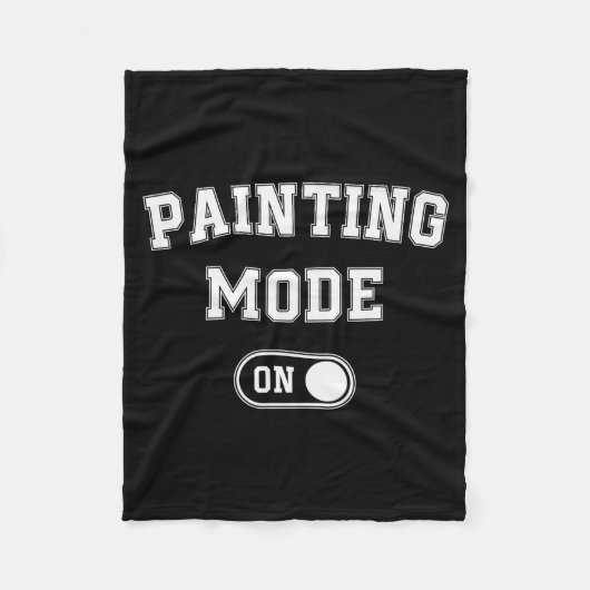 Painting Mode On Funny Artist Gift Painter Art Stu Fleece Deken (Voorkant)