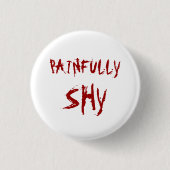 Painully Shy Ronde Button 3,2 Cm (Voorkant)