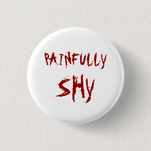 Painully Shy Ronde Button 3,2 Cm (Voorkant)