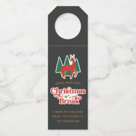 Pairs Well With Christmas Break  Flessenhanger