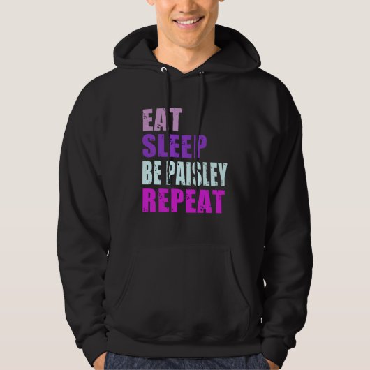 Paisley Eat Sleep Be Repeat Paisley Hoodie (Voorkant)