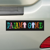 Pajama Game Bumpersticker (Op auto)
