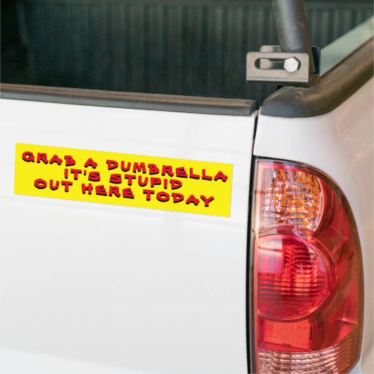 Pak een paraplu, het is dom hier vandaag Geel Bumpersticker (Op Truck)