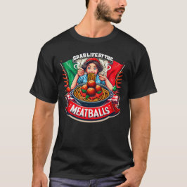 Pak het leven door de gehaktballen Grappige Italia T-shirt