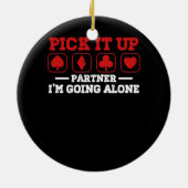 Pak het op Ik ga alleen Euchre Player Kaart spel Keramisch Ornament (Achterkant)