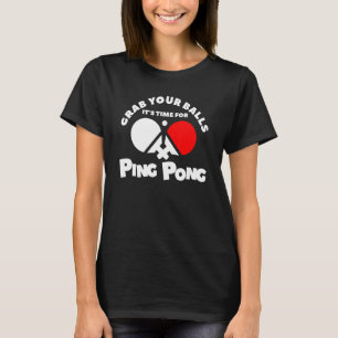 Pak je ballen, het is tijd voor Ping Pong T-shirt