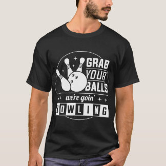 Pak je ballen, we gaan bowlen t-shirt