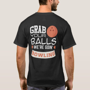 Pak je ballen. We gaan Bowling pakken. T-shirt