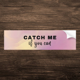 Pak me als je holografisch kunt zijn bumpersticker